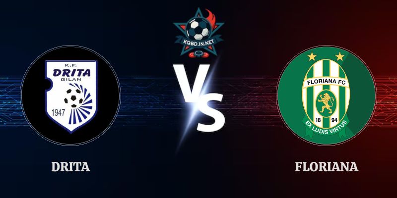 Nhận Định Bóng Đá Drita Vs Floriana 01h00 Ngày 29/07/2026