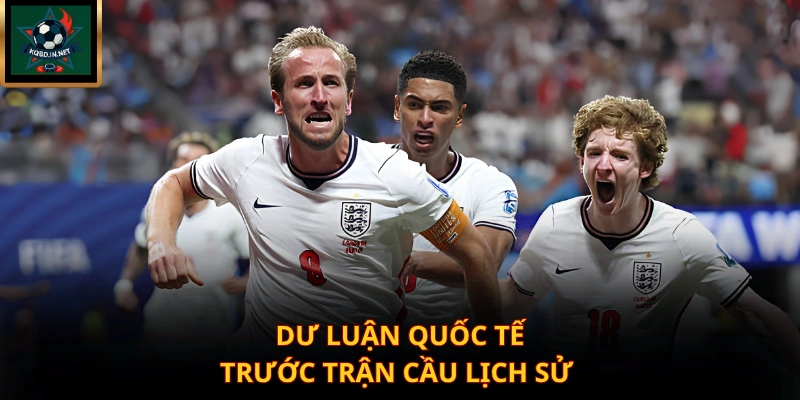 Dư luận quốc tế trước trận cầu lịch sử